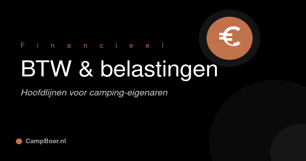 Afbeelding bij blog: BTW en belastingen voor je boerencamping: wat moet je weten